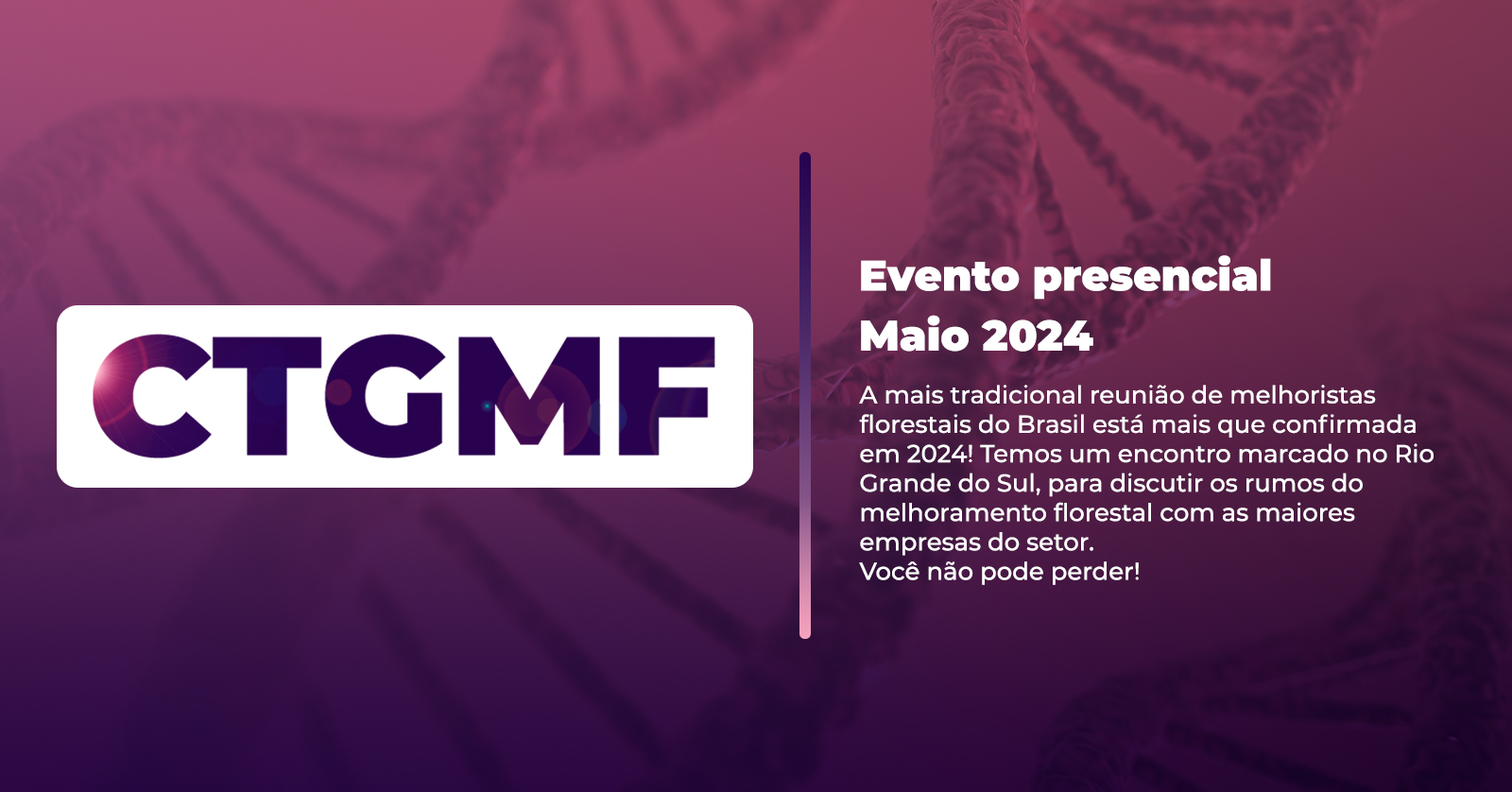 O maior evento sobre genética e melhoramento florestal., CTGMF